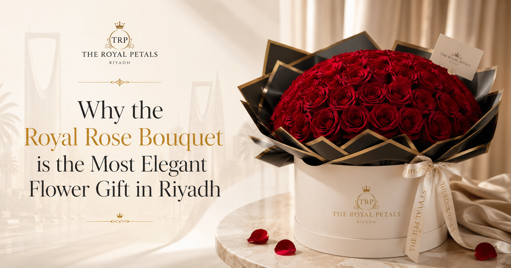 Why the Royal Rose Bouquet is the Most Elegant Flower Gift in Riyadh